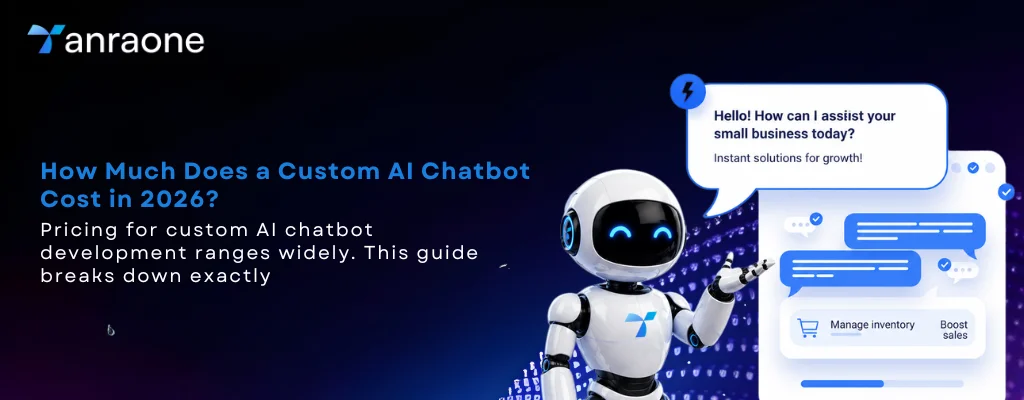 How Much Does a Custom AI Chatbot Cost in 2026